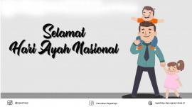 Selamat Memperingati Hari Ayah Nasional 2020